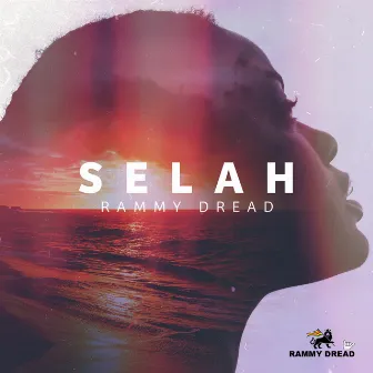 Selah by Rammy Dread