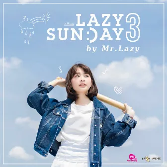 LAZY SUNDAY 3 by Mr.Lazy