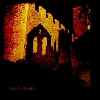 Devil's Breath by Devil's Breath