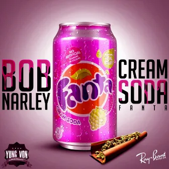 Cream Soda Fanta by Bob Narley