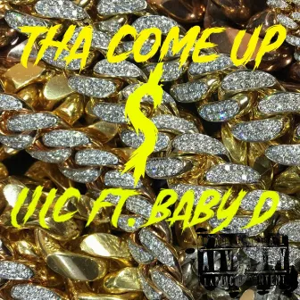 Tha Come Up by Lilc Selfmade No Handouts Ent. LLC