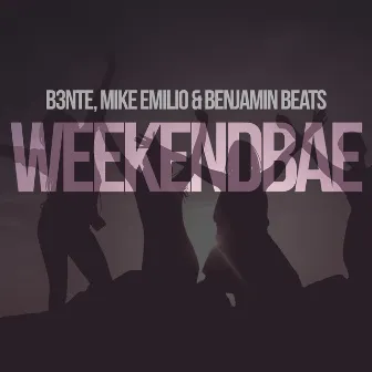 Weekendbae by Benjamin Beats