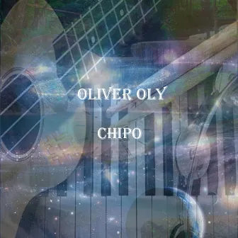 Chipo by Oliver Oly