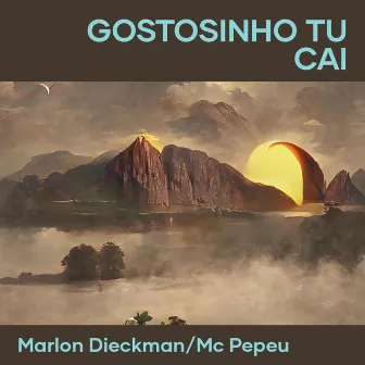 Gostosinho Tu Cai by Marlon Dieckman