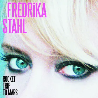 Rocket Trip to Mars (Radio Edit) by Fredrika Stahl