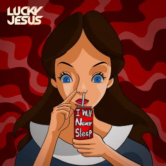 I Will Never Sleep by Lucky Jesus