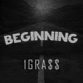 Beginning by 1Gra$$