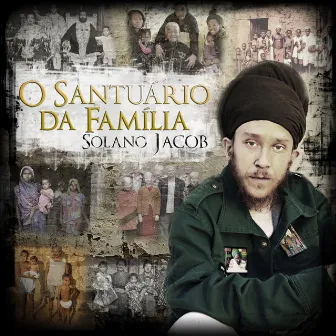 O Santuário da Familia by Solano Jacob