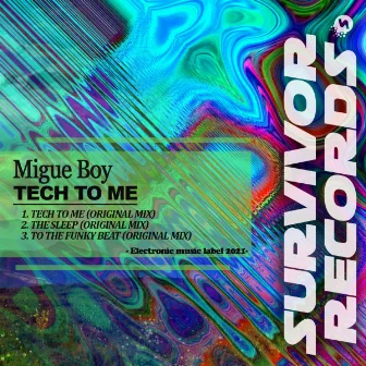 Tech To Me by Migue Boy