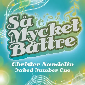 Så mycket bättre - Naked Number One by Christer Sandelin