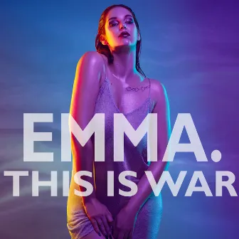 This Is War by EMMA.