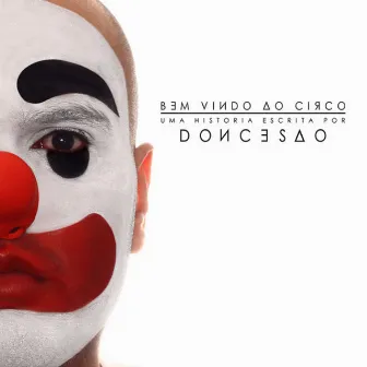 Bem Vindo Ao Circo by Don Cesão