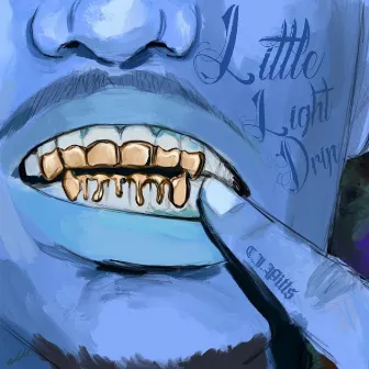 Little Light Drip by Cj Pitts