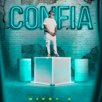 Confia by Mikey A