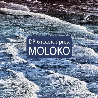 DP-6 Records Presents Moloko by Yan Oxygen