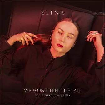 We Won't Feel the Fall by Elina