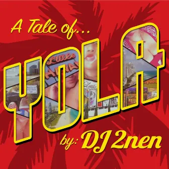 A Tale of Yola by DJ 2nen