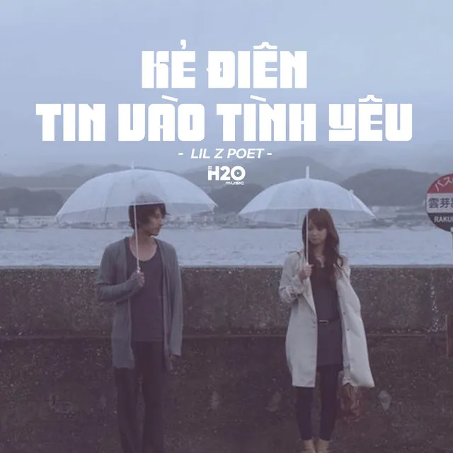 Kẻ Điên Tin Vào Tình Yêu (Lofi Ver.)