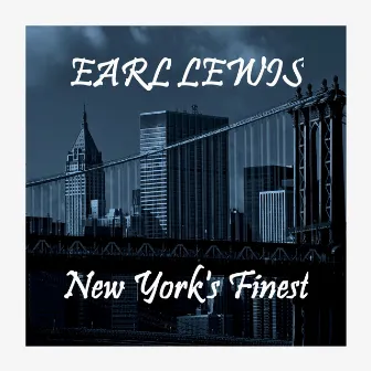 New York's Finest by Earl Lewis