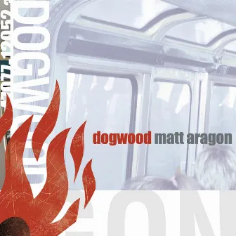 Matt Aragon by Dogwood