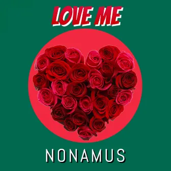 Love Me (Bangladesh) by Nonamus