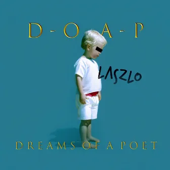 Doap: Dreams of a Poet by LASZLO V LEEUWEN