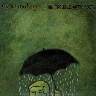 The Trouble with Poets by Peter Mulvey