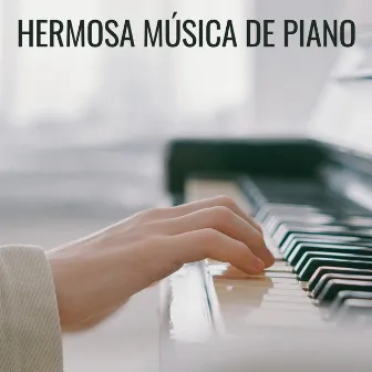 Hermosa Música De Piano by 