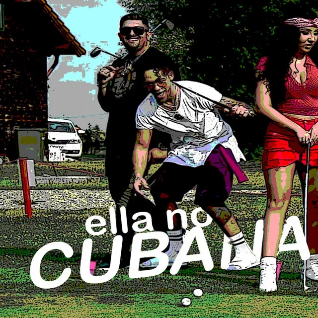 Ella No Cubana