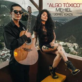 Algo Tóxico by Mehiel