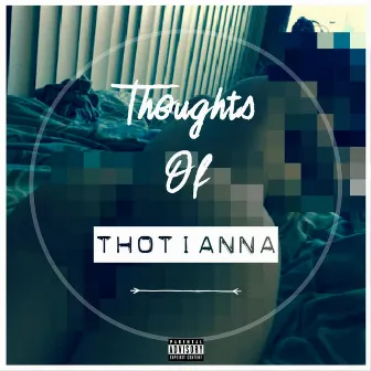 Thoughts of Thotianna - Single by L.I.