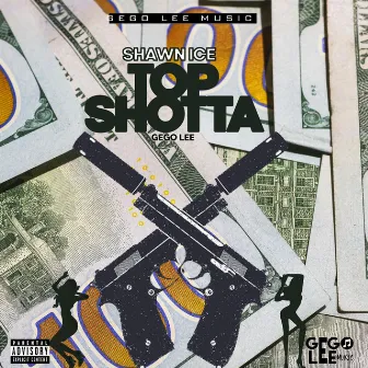 Top Shotta by Gego Lee