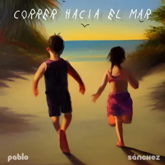 correr hacia el mar by pablo sánchez