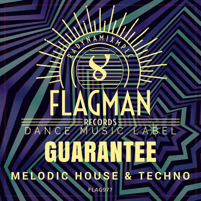 Guarantee Melodic House & Techno