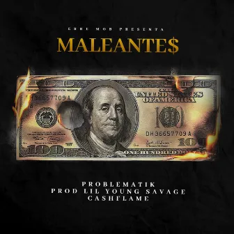 MALEANTE$ by ERRE M.O.B