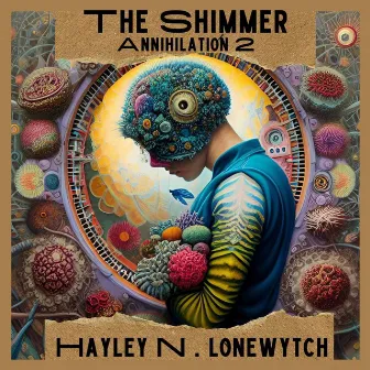 The Shimmer (Annihilation 2) by Hayley N