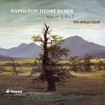 Reber: Trios Nos. 3, 5 & 7 by Trio Élégiaque