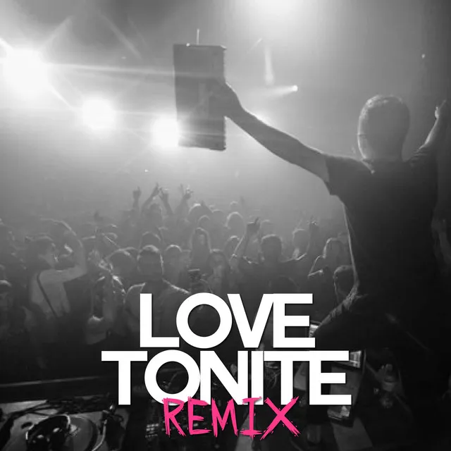 Love Tonite - Remix