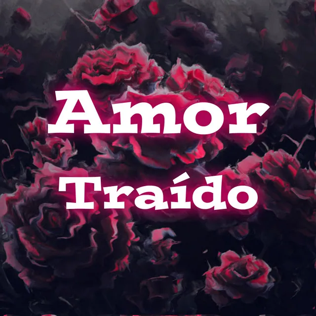 Amor Traído