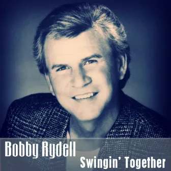 Swingin' Together by Bobby Rydell