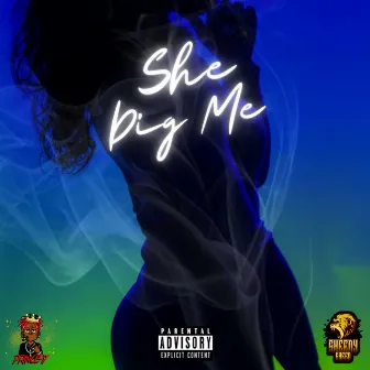 She Dig Me by Sheedy Sheed