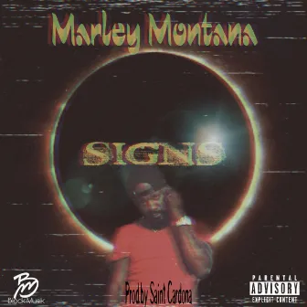 Signs by Marley Montana