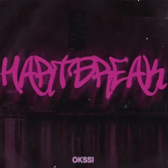 HEARTBRAKE by Okssi