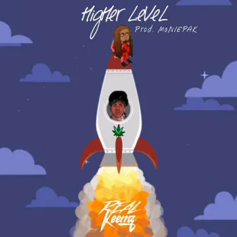 HigHer LeVel by Real Keemz