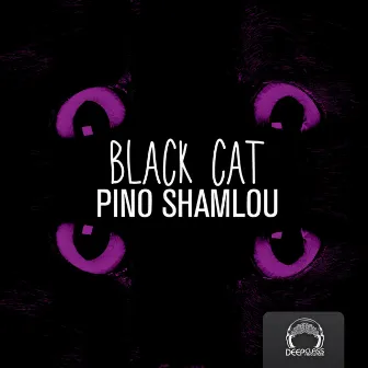 Black Cat EP by Pino Shamlou