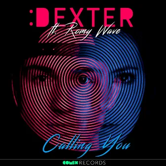 Calling You (feat. Romy Wave) by Dexter