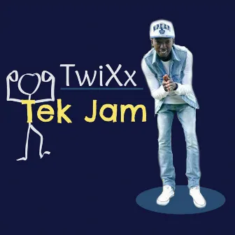 Tek Jam by Twixx