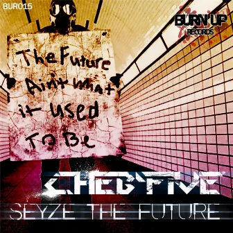 Seize The Future EP by Cheb Five