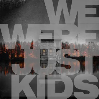 We Were Just Kids by Aage Birch