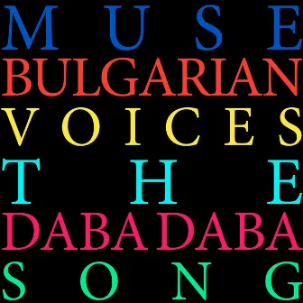 The Daba Daba Song by Muse Bulgarian Voices